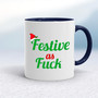  Festive As Fuck - Rude Mugs - Slightly Disturbed - Image 4 of 14