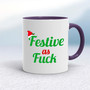  Festive As Fuck - Rude Mugs - Slightly Disturbed