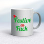  Festive As Fuck - Rude Mugs - Slightly Disturbed - Image 9 of 14