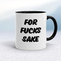 For Fucks Sake - Rude Mugs - Slightly Disturbed - Image 2 of 18
