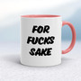 For Fucks Sake - Rude Mugs - Slightly Disturbed - Image 5 of 18