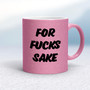 For Fucks Sake - Rude Mugs - Slightly Disturbed - Image 16 of 18