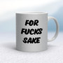 For Fucks Sake - Rude Mugs - Slightly Disturbed - Image 17 of 18