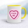 Fuck Me Love Heart Sweet Mug - White/Yellow - 10