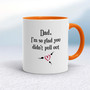 Glad You Didn't Pull Out - Rude Mugs - Slightly Disturbed - Image 7 of 20