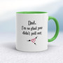 Glad You Didn't Pull Out - Rude Mugs - Slightly Disturbed - Image 9 of 20