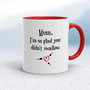 Glad You Didnt Swallow - Rude Mugs - Slightly Disturbed - Image 6 of 18