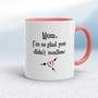 Glad You Didnt Swallow - Rude Mugs - Slightly Disturbed - Image 5 of 18