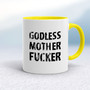 Godless Motherfucker - Rude Mugs - Slightly Disturbed - Image 10 of 16