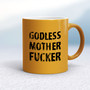 Godless Motherfucker - Rude Mugs - Slightly Disturbed - Image 12 of 16