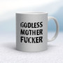 Godless Motherfucker - Rude Mugs - Slightly Disturbed - Image 15 of 16