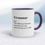 Grammar (n.) The Difference Between Knowing Your Shit - Rude Mugs - Slightly Disturbed