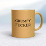 Grumpy Fucker - Rude Mugs - Slightly Disturbed - Image 18 of 18