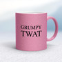 Grumpy Twat - Rude Mugs - Slightly Disturbed - Image 15 of 15