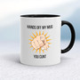 Hands Off You Cunt - Rude Mugs - Slightly Disturbed - Image 2 of 14