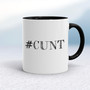 Hashtag Cunt - Rude Mugs - Slightly Disturbed - Image 2 of 14