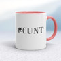 Hashtag Cunt - Rude Mugs - Slightly Disturbed - Image 5 of 14