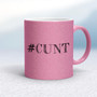 Hashtag Cunt - Rude Mugs - Slightly Disturbed - Image 15 of 15