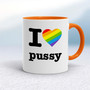 I Love Pussy Pride - Rude Mugs - Slightly Disturbed - Image 7 of 16