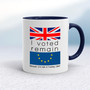 I Voted Remain Because I'm Not A Fucking Idiot - Rude Mugs - Slightly Disturbed - Image 4 of 14