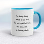 I'm Always Being Asked To Do Shit - Rude Mugs - Slightly Disturbed - Image 3 of 14