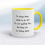 I'm Always Being Asked To Do Shit - Rude Mugs - Slightly Disturbed - Image 7 of 14