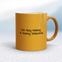 I'm Busy Making A Fucking Difference - Rude Mugs - Slightly Disturbed - Image 10 of 14