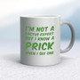 I'm Not A Cactus Expert - Rude Mugs - Slightly Disturbed - Image 9 of 14