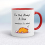 I'm Not Always A .... Sometimes I'm Asleep - Rude Mugs - Slightly Disturbed - Image 6 of 56