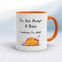 I'm Not Always A .... Sometimes I'm Asleep - Rude Mugs - Slightly Disturbed