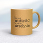 I'm Not Autistic - Rude Mugs - Slightly Disturbed - Image 18 of 18