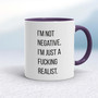 I'm Not Negative - Rude Mugs - Slightly Disturbed