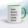 I'm Not Negative - Rude Mugs - Slightly Disturbed - Image 8 of 14