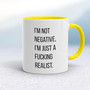 I'm Not Negative - Rude Mugs - Slightly Disturbed - Image 7 of 14