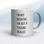 I'm Not Negative - Rude Mugs - Slightly Disturbed - Image 9 of 14