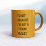 I'm Not Negative - Rude Mugs - Slightly Disturbed - Image 10 of 14