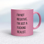 I'm Not Negative - Rude Mugs - Slightly Disturbed - Image 15 of 15