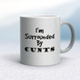 I'm Surrounded By Cunts - Rude Mugs - Slightly Disturbed - Image 9 of 14
