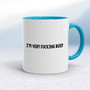I'm Very Fucking Busy - Rude Mugs - Slightly Disturbed - Image 3 of 14