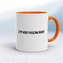 I'm Very Fucking Busy - Rude Mugs - Slightly Disturbed