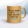 If You Think I'm a Dick - Rude Mugs - Slightly Disturbed - Image 35 of 35