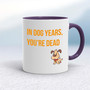 In Dog Years - Rude Mugs - Slightly Disturbed