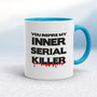 Inner Serial Killer - Rude Mugs - Slightly Disturbed - Image 3 of 20
