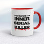 Inner Serial Killer - Rude Mugs - Slightly Disturbed - Image 6 of 20