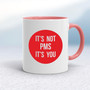 It's Not PMS - Rude Mugs - Slightly Disturbed - Image 5 of 16