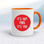 It's Not PMS - Rude Mugs - Slightly Disturbed - Image 7 of 16