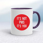 It's Not PMS - Rude Mugs - Slightly Disturbed - Image 8 of 16