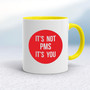 It's Not PMS - Rude Mugs - Slightly Disturbed - Image 10 of 16