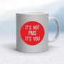 It's Not PMS - Rude Mugs - Slightly Disturbed - Image 15 of 16