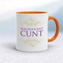 Magnificent Cunt - Rude Mugs - Slightly Disturbed